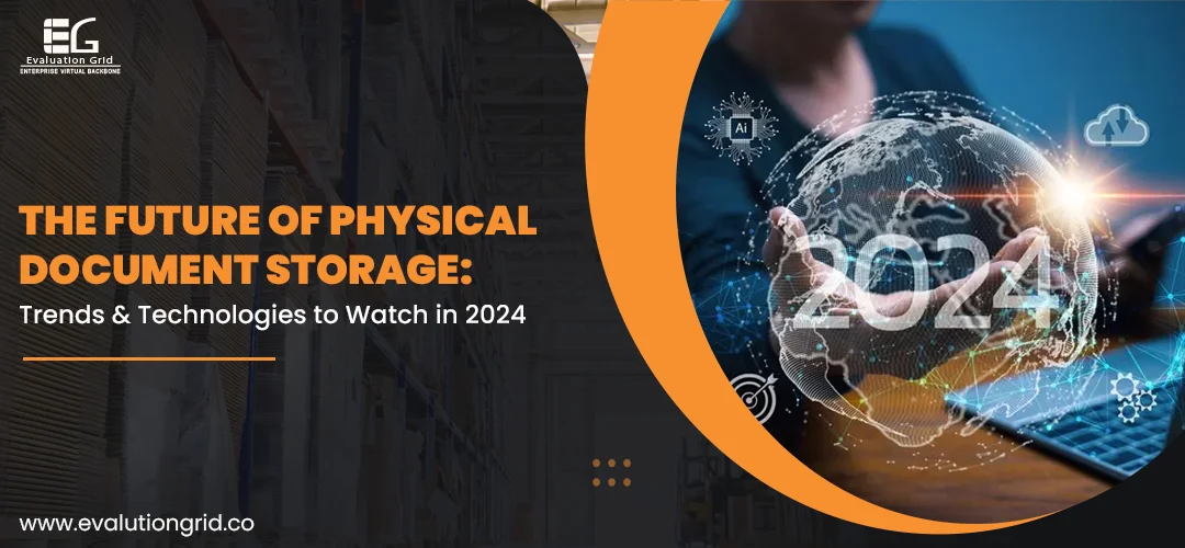 The Future of Physical Document Storage: Trends and Technologies to Watch in 2024