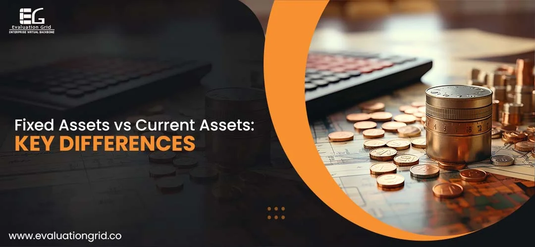Fixed Assets vs Current Assets | Evaluation Grid