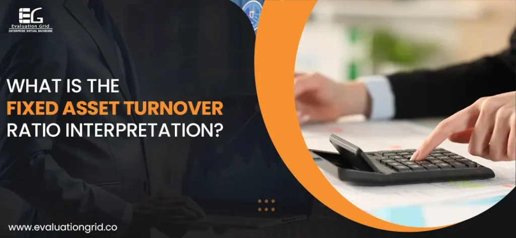 Fixed Assets Turnover | Evaluation Grid
