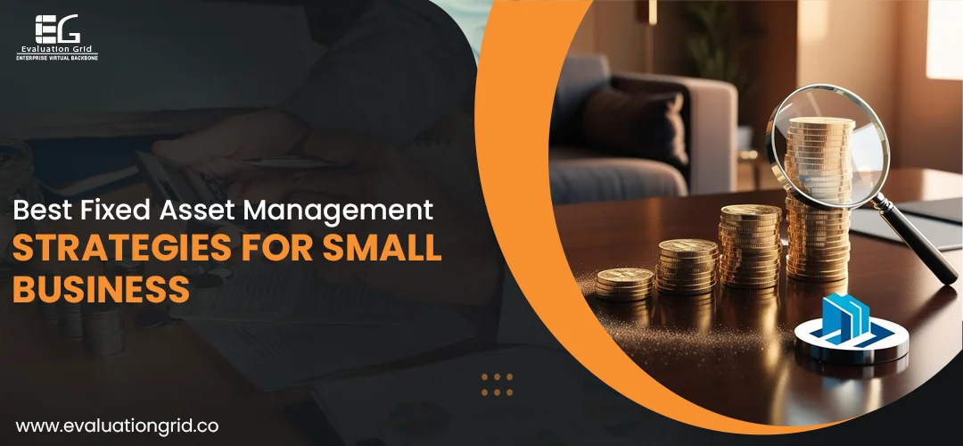 Fixed Assets Management company | Evaluation Grid
